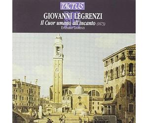 Legrenzi Giovanni : Il Cuor Umano All'Incanto - Oratorio