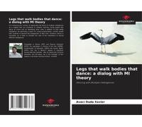 Legs That Walk Bodies That Dance: A Dialog With Mi Theory