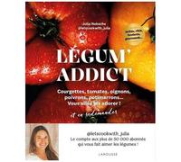 Légum' Addict - Courgettes, Tomates, Oignons, Poivrons, Potimarrons - Vous Allez Les Adorer !
