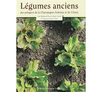 Legumes anciens des potagers de la champagne-ardenne et de l'aisne - Lise Bésème-Pia - Gueniot Dominique Eds - relié - Beau livre