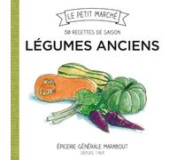 Légumes anciens: Les recettes de saison