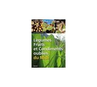 Légumes, fruits et condiments oubliés du Midi - François Couplan - Edisud - broché - Guide
