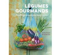 Légumes gourmands, recettes pour toute l'année - Audrey Cosson - Mango - relié - Guide