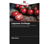 Légumes Greffage: Une nouvelle technique pour contrôler l'orobanche ramifiée dans les cultures de tomates