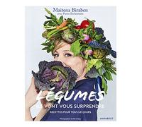 Légumes : Ils vont vous surprendre: Ils vont vous surprendre