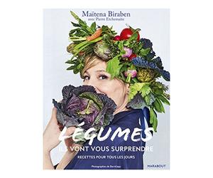 Légumes : Ils vont vous surprendre: Ils vont vous surprendre