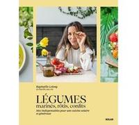 Raphaëlle Lelong – Légumes marinés, rôtis, confits – Les recettes incontournables de @charlie.ma.vie