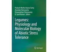 Legumes: Physiology And Molecular Biology Of Abiotic Stress Tolerance