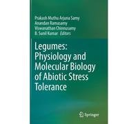 Legumes: Physiology And Molecular Biology Of Abiotic Stress Tolerance