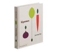 Légumes: 150 recettes d'exception à faire chez soi