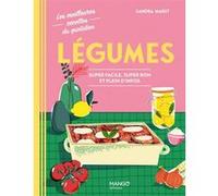 Sandra Mahut – Légumes – Super facile, super bon et plein d'infos – Relié