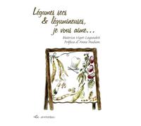 Légumes secs & légumineuses, je vous aime...
