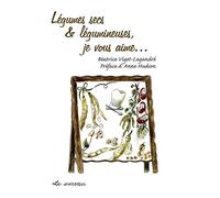 Légumes secs & légumineuses, je vous aime...