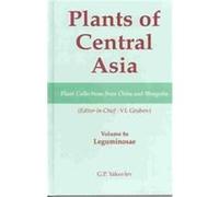 Leguminosae, Plants of Central Asia: Plant Collections From China and Mongolia, Volume 8a G. P. Yakovlev (Auteur)