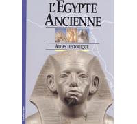 L'Egypte Ancienne. Atlas Historique