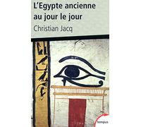L'Egypte ancienne au jour le jour