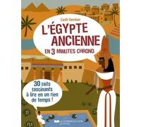 L'Egypte ancienne en 3 minutes chrono Cath Senker (Auteur), Melvyn Evans (Illustration), Marta Munoz (Illustration), Christine Destruhaut (Traduction)