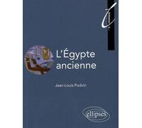 L'Égypte ancienne - Jean-Louis Podvin - Ellipses - broché - Etude