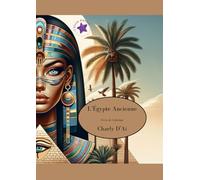 L'Egypte Ancienne: Livre Coloriage
