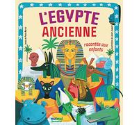 L'Égypte ancienne racontée aux enfants