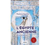 Florence Quentin – L'Égypte ancienne – Vérités et légendes – Broché