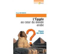 L'Égypte au coeur du monde Arabe