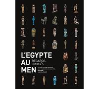 L'Egypte au MEN: Regards croisés
