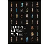 L'egypte Au Men - Regards Croisés
