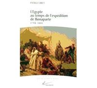 L'Egypte au temps de l'expédition de Bonaparte 1798-1801 - Patrice Bret - Hachette Litterature - broché - Livre