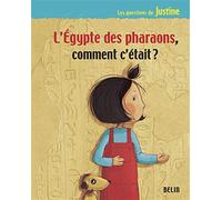 L'Egypte des pharaons, comment c'était ?