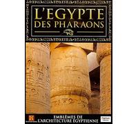 L'EGYPTE DES PHARAONS - EMBLEMES DE L'ARCHITECTURE EGYPTIENNE