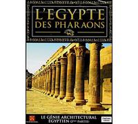 L'EGYPTE DES PHARAONS - LE GENIE ARCHITECTURAL EGYPTIEN / 2ème PARTIE