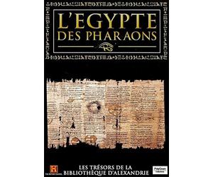 L'EGYPTE DES PHARAONS - LES TRESORS DE LA BIBLIOTHEQUE D'ALEXANDRIE
