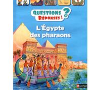 L'Égypte des pharaons – Questions/Réponses – doc dès 7 ans – Nathan