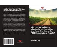 L'égypte Devrait-Elle Adopter Le Modèle Et Les Principes Directeurs De L'ocde En Matière Fiscale?