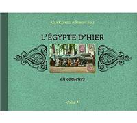 L'Egypte d'hier en couleurs