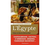 Les Académiciens racontent - L'Égypte Hélène Renard (Auteur), Anne Jouffroy (Auteur)