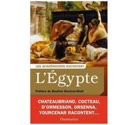 Hélène Renard, Anne Jouffroy – Les Académiciens racontent : L'Égypte – Broché – Flammarion