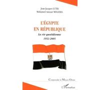 L'Egypte en République : la vie quotidienne : 1952-2005