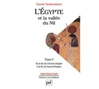 L'Égypte et la vallée du Nil. Tome 2 - De la fin de l'Ancien Empire à la fin du Nouvel Empire - Claude Vandersleyen - Puf - Livre