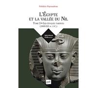 L'egypte Et La Vallée Du Nil - Tome 3, Les Époques Tardives (1069-332 Av - J.-C.)
