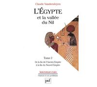 L'Egypte et la vallée du Nil, tome2 : De la fin de l'Ancien Empire à la fin du Nouvel Empire