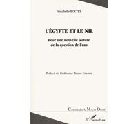 L'egypte et le nil Pour une nouvelle lecture de la question de l'eau - Annabelle Boutet - L'harmattan - broché - Essai