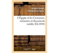L'Égypte et les Cent-jours – mémoires et documents inédits