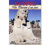 Egypte : Des Pharaons À Nos Jours