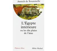 L'Égypte intérieure ou les dix plaies de l'âme – Les Éditions Albin Michel