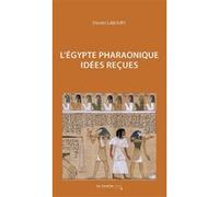 L'Egypte pharaonique Dimitri Laboury (Auteur)