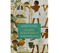 L'Egypte pharaonique - Histoire, société, culture: Histoire, société, culture