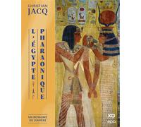 L'Egypte Pharaonique - Un Royaume de lumière Un royaume de lumière - Christian Jacq - Epa Eds - relié - Beau livre