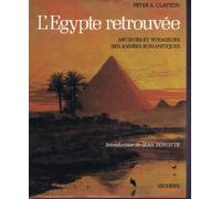 L'Égypte retrouvée : Artistes et voyageurs des années romantiques
